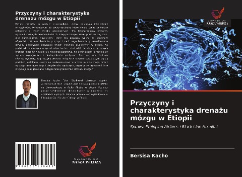 Przyczyny i charakterystyka drena¿u mózgu w Etiopii - Bersisa Kacho