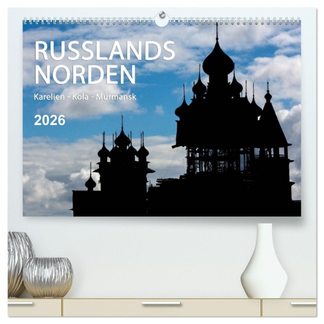 Russlands Norden 2026 (hochwertiger Premium Wandkalender 2026 DIN A2 quer), Kunstdruck in Hochglanz - Www. Sojombo. de Www. Sojombo. de