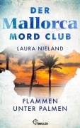 Cover-Bild zum Titel 'Der Mallorca Mord Club - Flammen unter Palmen' von 'Laura Nieland'