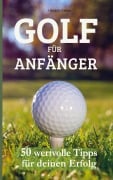 Golf für Anfänger - Hendrik Steiner