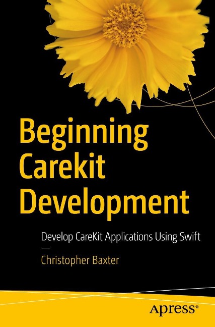 Beginning CareKit Development - Christopher Baxter