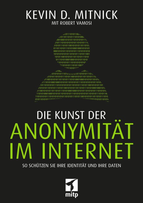 Die Kunst der Anonymität im Internet - Kevin D. Mitnick, Robert Vamosi