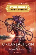 Star Wars(TM) Die Hohe Republik - Orkanläuferin - Cavan Scott