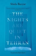 Cover-Bild zum Titel 'The Nights Are Quiet in Tehran' von 'Shida Bazyar'