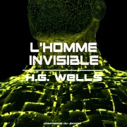 Cover-Bild zum Titel 'L'homme invisible' von 'H. G. Wells'