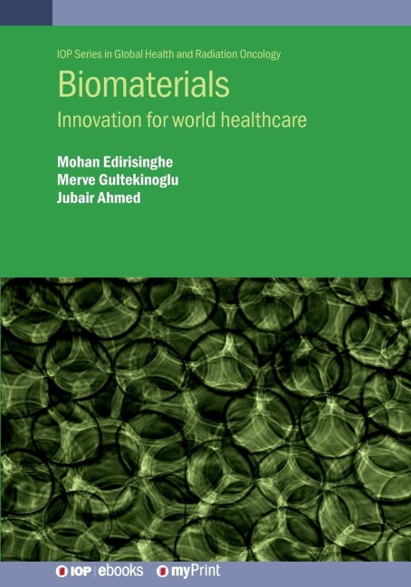 Biomaterials - Mohan Edirisinghe, Merve Gultekinoglu, Jubair Ahmed