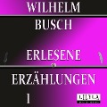 Cover-Bild zum Titel 'Erlesene Erzählungen 1' von 'Wilhelm Busch, Friedrich Frieden, Friedrich Frieden'