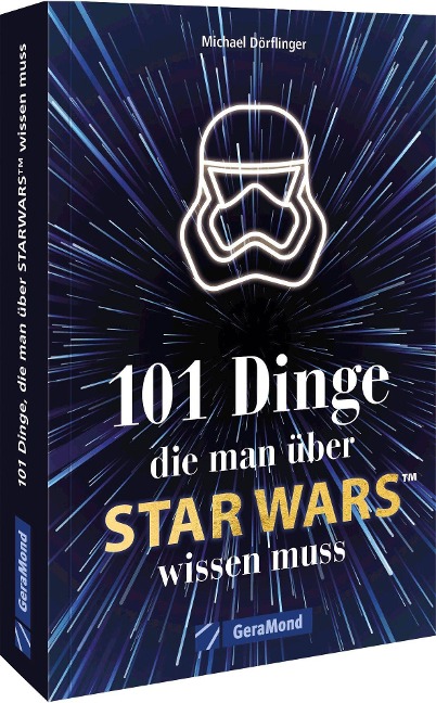 101 Dinge, die man über Star Wars(TM) wissen muss - Michael Dörflinger