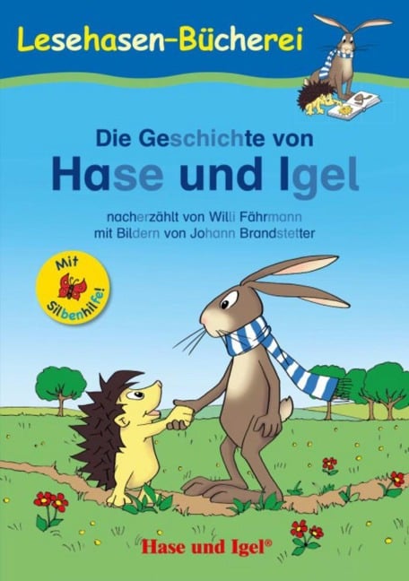 Die Geschichte von Hase und Igel / Silbenhilfe - Willi Fährmann