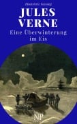 Eine Überwinterung im Eis - Jules Verne