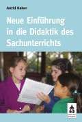 Cover-Bild zum Titel 'Neue Einführung in die Didaktik des Sachunterrichts' von 'Astrid Kaiser'