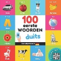 100 eerste woorden in het duits: Tweetalig fotoboek for kinderen: nederlands / duits met uitspraken - Yukismart