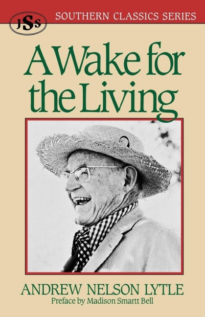 Wake for the Living - Andrew Nelson Lytle