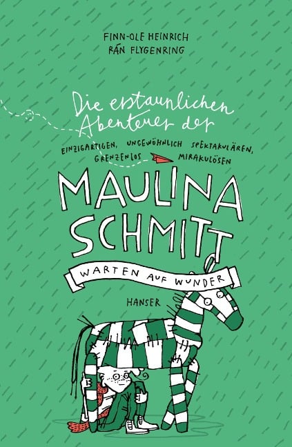 Die erstaunlichen Abenteuer der Maulina Schmitt - Warten auf Wunder - Finn-Ole Heinrich, Rán Flygenring