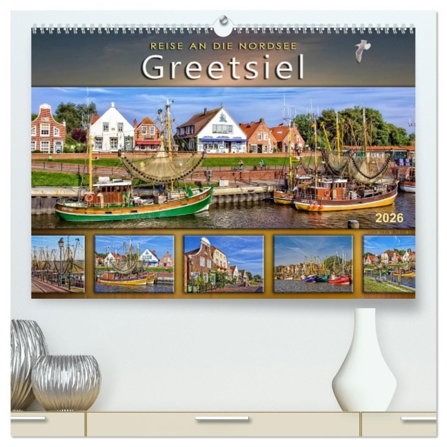 Reise an die Nordsee - Greetsiel (hochwertiger Premium Wandkalender 2026 DIN A2 quer), Kunstdruck in Hochglanz - Peter Roder