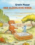 Cover-Bild zum Titel 'Der glückliche Biber' von 'Erwin Moser'