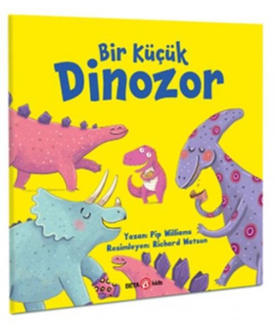 Bir Kücük Dinozor - Pip Williams