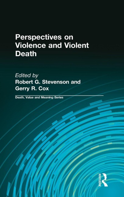 Perspectives on Violence and Violent Death - Robert Stevenson, Gerry Cox