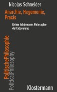Cover-Bild zum Titel 'Anarchie, Hegemonie, Praxis' von 'Nicolas Schneider'