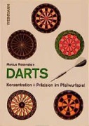 Cover-Bild zum Titel 'Darts. Konzentration und Präzision im Pfeilwurfspiel' von 'Marcus Rosenstein'