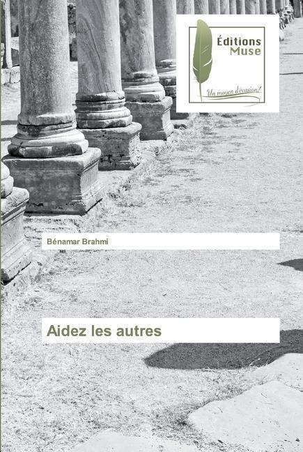 Aidez les autres - Bénamar Brahmi