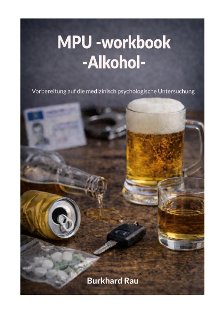 MPU Workbook Alkohol - Burkhard Rau