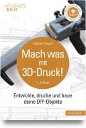 Mach was mit 3D-Druck! - Stephan Regele