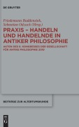Cover-Bild zum Titel 'Praxis - Handeln und Handelnde in antiker Philosophie' von ''