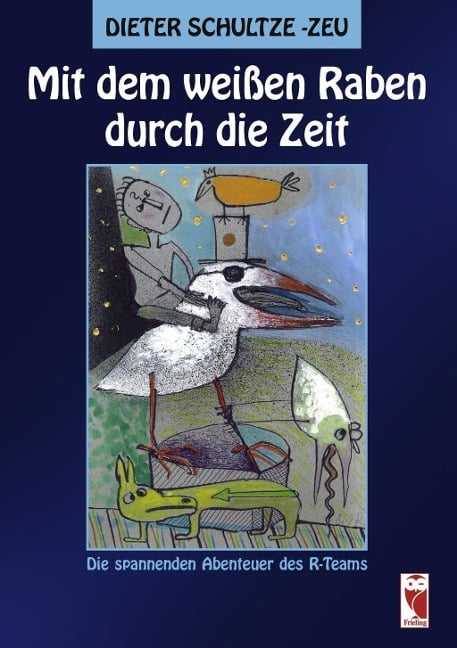 Mit dem weißen Raben durch die Zeit - Dieter Schultze-Zeu