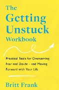 Cover-Bild zum Titel 'The Getting Unstuck Workbook' von 'Britt Frank'