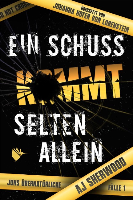 Ein Schuss kommt selten allein - Aj Sherwood