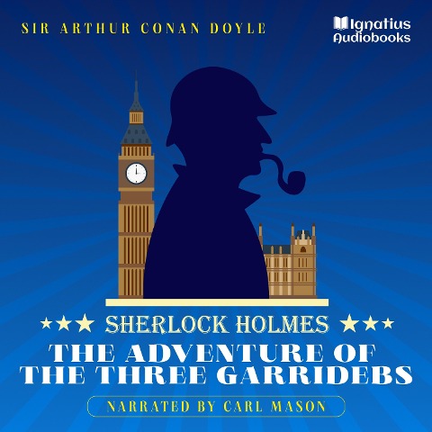 The Adventure of the Three Garridebs - Arthur Conan Doyle