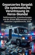 Cover-Bild zum Titel 'Gepanzertes Bargeld: Die systematische Veruntreuung im Heros-Skandal' von 'Jens-Uwe Schulz'