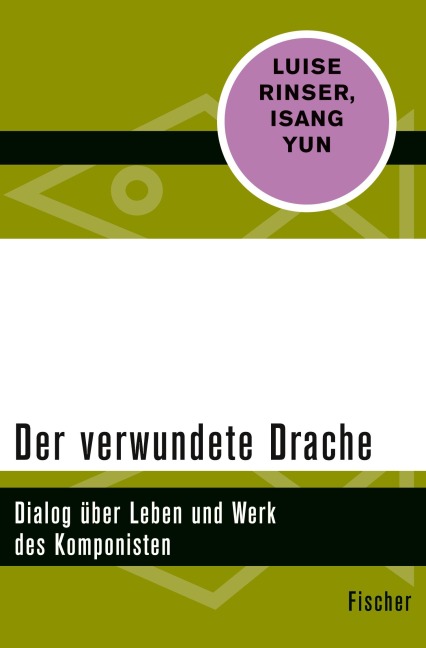 Der verwundete Drache - Luise Rinser, Isang Yun