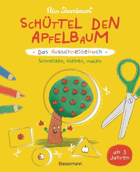 Schüttel den Apfelbaum - Das Ausschneidebuch. Schneiden, kleben, malen für Kinder ab 3 Jahren - Nico Sternbaum