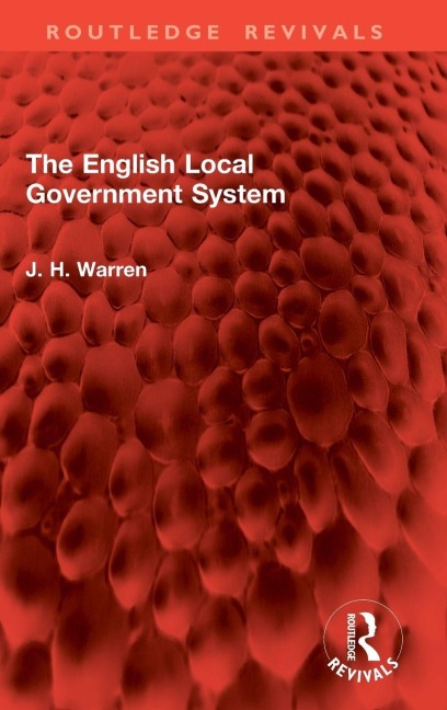 The English Local Government System - J. H. Warren