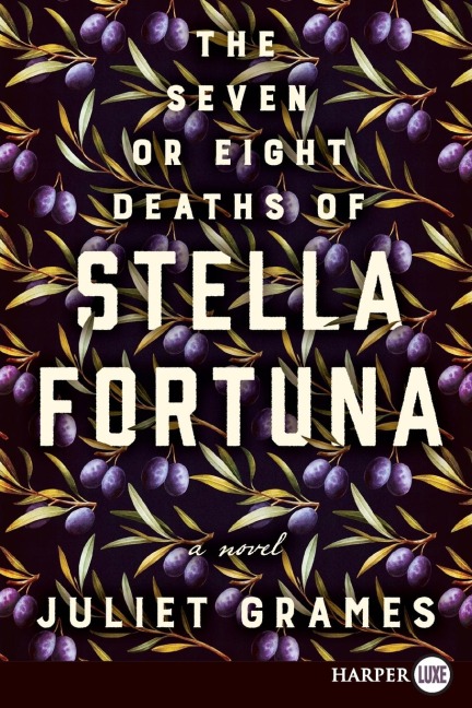 Seven or Eight Deaths of Stella Fortuna LP, The - Juliet Grames