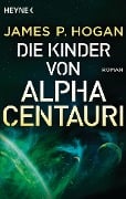 Cover-Bild zum Titel 'Die Kinder von Alpha Centauri' von 'James P. Hogan'