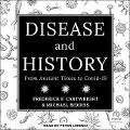 Disease & History: From Ancient Times to Covid-19 - Michael Biddiss, Frederick F. Cartwright