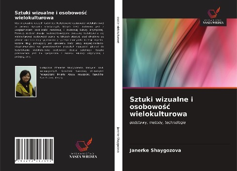Sztuki wizualne i osobowo¿¿ wielokulturowa - Janerke Shaygozova
