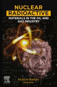 Cover-Bild zum Titel 'Nuclear Radioactive Materials in the Oil and Gas Industry' von 'Khalid Alnabhani, Faisal Irshad Khan'