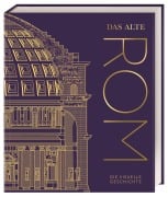Cover-Bild zum Titel 'DK Kulturgeschichte. Das alte Rom' von 'Laura Aitken-Burt, Kevin Feeney, Jeremy Armstrong, Alex Antoniou, Liz Gloyn'