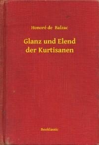 Glanz und Elend der Kurtisanen - Honoré de Balzac