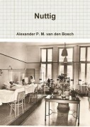 Cover-Bild zum Titel 'Nuttig' von 'Alexander P. M. van den Bosch'
