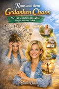 Cover-Bild zum Titel 'Raus aus dem Gedanken Chaos' von 'Beate Beyer'