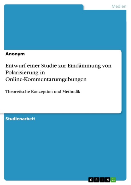 Entwurf einer Studie zur Eindämmung von Polarisierung in Online-Kommentarumgebungen - 