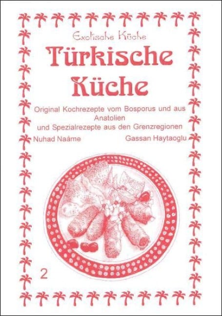 Türkische Küche - Nuhad Naáme