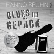 Cover-Bild zum Titel 'Blues im Gepäck' von 'Hanno Bruhn, Hanno Bruhn'