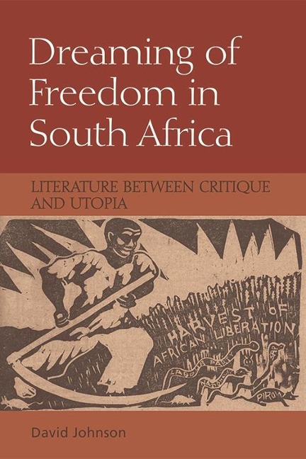 Dreaming of Freedom in South Africa - David Johnson