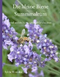Die kleine Biene Summmalrum - Sylvia Wentzlau